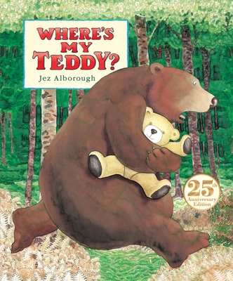 Where's My Teddy? By Jez Alborough, Jez Alborough (Illustrator) Cover Image