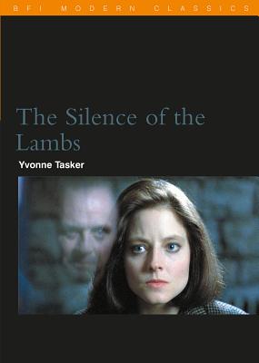 Silence of the Lambs (BFI Film Classics) By Yvonne Tasker Cover Image