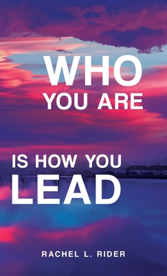 Who You Are is How You Lead cover