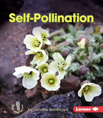 Self-Pollination (First Step Nonfiction -- Pollination) By Jennifer Boothroyd Cover Image
