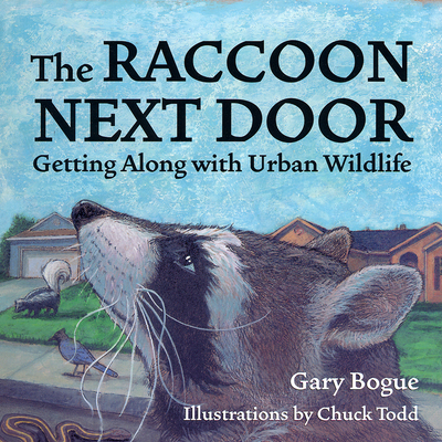 The Raccoon Next Door: Getting Along with Urban Wildlife Cover Image