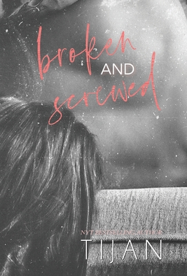 Broken & Screwed (Hardcover) By Tijan Cover Image