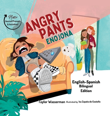 Angry Pants: Teaching Social-Emotional Skills Through Example Learning and Diversity (Bilingual English-Spanish) Cover Image