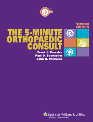 The 5-Minute Orthopaedic Consult (The 5-Minute Consult Series)