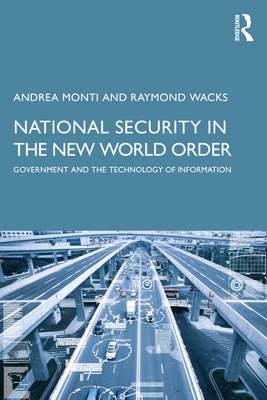 National Security in the New World Order: Government and the Technology of Information Cover Image