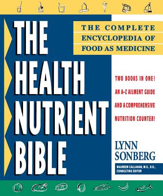 Health Nutrient Bible: The Complete Encyclopedia of Food as Medicine Cover Image