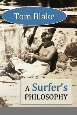 Tom Blake: A Surfer's Philosophy Cover Image
