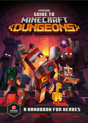 Guide to Minecraft Dungeons: A Handbook for Heroes Cover Image