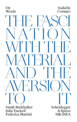 Isabelle Cornaro: Part of the work is about that, the fascination with the material and the aversion to it (On Words)