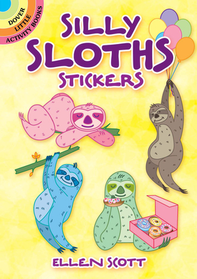 Silly Sloths Stickers (Dover Sticker Books)