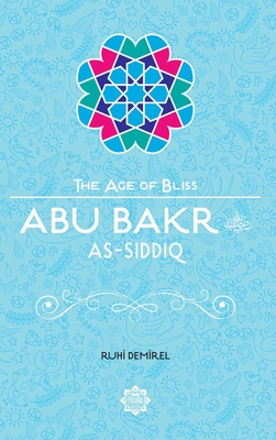 Cover for Abu Bakr As-Siddiq (Age of Bliss)