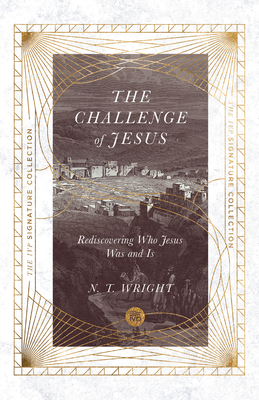 The Challenge of Jesus: Rediscovering Who Jesus Was and Is Cover Image