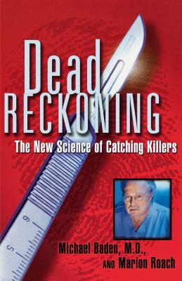Dead Reckoning: The New Science of Catching Killers Cover Image