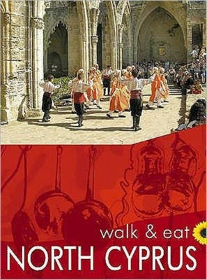 North Cyprus: Walk & Eat By Brian Anderson, Eileen Anderson Cover Image