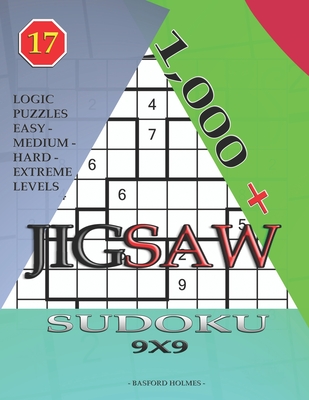 1,000 + sudoku jigsaw 9x9: Logic puzzles easy - medium - hard - extreme levels (Jigsaw Sudoku #17)