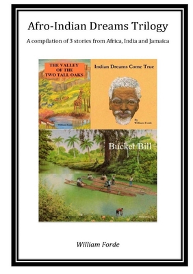 Afro-Indian Dreams Trilogy By William Forde Cover Image