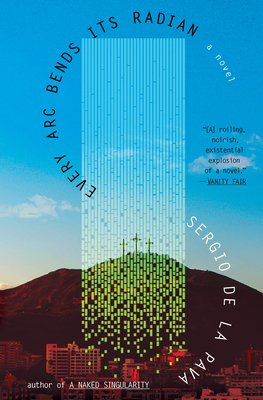 Every Arc Bends Its Radian: A Novel