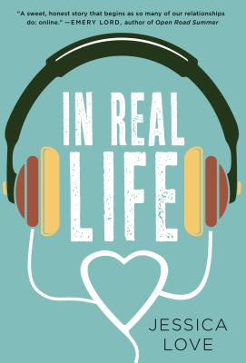 In Real Life: A Novel By Jessica Love Cover Image
