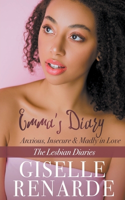 Emma's Diary: Anxious, Insecure and Madly in Love By Giselle Renarde Cover Image