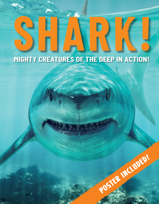 ik ontbijt Pak om te zetten bom Shark!: Mighty Creatures of the Deep! (Paperback) | Quail Ridge Books