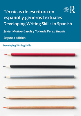 Técnicas de Escritura En Español Y Géneros Textuales / Developing Writing Skills in Spanish Cover Image