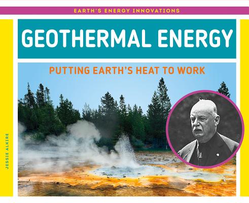 Geothermal Energy: Putting Earth's Heat to Work Cover Image