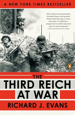 The Third Reich at War: 1939-1945 (The History of the Third Reich #3) By Richard J. Evans Cover Image