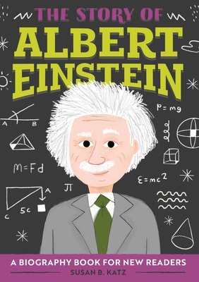 The Story of Albert Einstein: A Biography Book for New Readers Cover Image