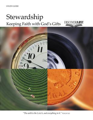 Stewardship: Keeping Faith with God's Gifts (Discover Life) Cover Image