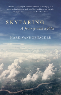 Cover for Skyfaring: A Journey with a Pilot (Vintage Departures)