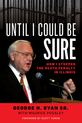 Until I Could Be Sure: How I Stopped the Death Penalty in Illinois Cover Image
