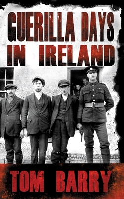 Guerilla Days in Ireland By Tom Barry Cover Image