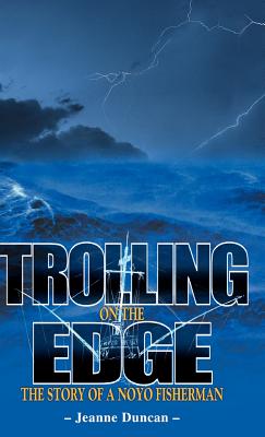 Trolling on the Edge - The Story of a Noyo Fisherman Cover Image