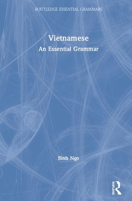 Vietnamese: An Essential Grammar (Routledge Essential Grammars) Cover Image