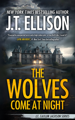 The Wolves Come at Night: A Taylor Jackson Novel