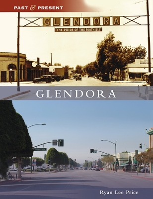Glendora (Past and Present) By Ryan Lee Price Cover Image