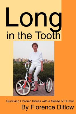 Long in the Tooth: Surviving Chronic Illness with a Sense of Humor Cover Image