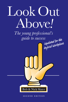 Look Out Above (Second Edition): The Young Professional's Guide to Success Cover Image