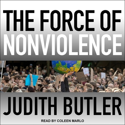 The Force of Nonviolence: An Ethico-Political Bind Cover Image