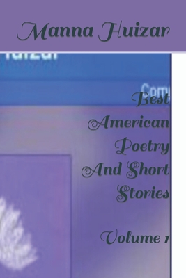 Best American Poetry And Short Stories: Volume 1