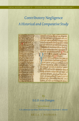 Contributory Negligence: A Historical and Comparative Study (Legal History Library #15)