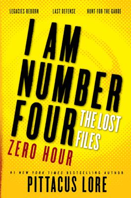 I Am Number Four: The Lost Files: Zero Hour (Lorien Legacies: The Lost Files) Cover Image