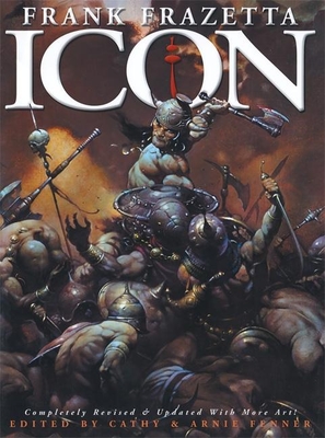 Icon　Frank Frazetta : A Retrospective Icon: A Retrospective by the Grand Master of Fantastic Art