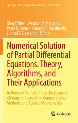 Numerical Solution of Partial Differential Equations: Theory, Algorithms, and Their Applications: In Honor of Professor Raytcho Lazarov's 40 Years of (Springer Proceedings in Mathematics & Statistics #45) Cover Image