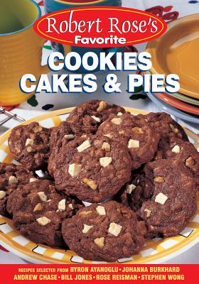 Cookies, Cakes and Pies (Robert Rose's Favorite) By Robert Rose Inc Cover Image