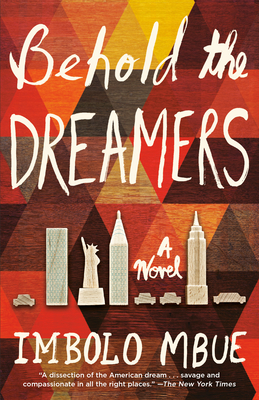 Behold the Dreamers: A Novel By Imbolo Mbue Cover Image