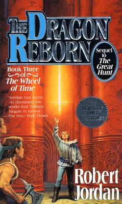 The Dragon Reborn: Book Three of 'The Wheel of Time'