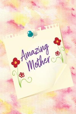 Amazing Mother: 6x9 Notebook 120 Pages Cover Image