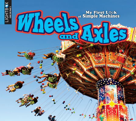 Wheels and Axles (My First Look at Simple Machines)