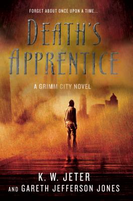 Death's Apprentice: A Grimm City Novel